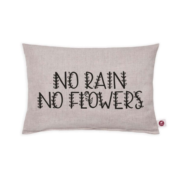 Motivkissen 30x20cm - No rain no flowers